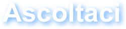 Ascoltaci